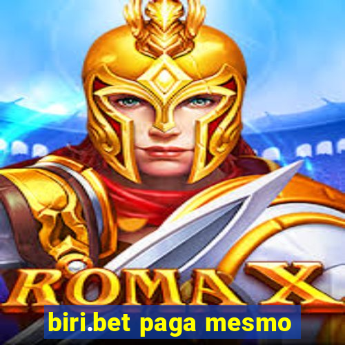 biri.bet paga mesmo